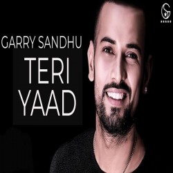 Teri-Yaad- Garry Sandhu mp3 song lyrics